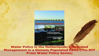 Download  Water Policy in the Netherlands Integrated Management in a Densely Populated Delta The Read Full Ebook