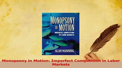 PDF  Monopsony in Motion Imperfect Competition in Labor Markets Download Online