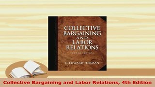 Download  Collective Bargaining and Labor Relations 4th Edition PDF Full Ebook