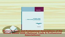 Download  National Trade and Professional Associations of the United States 2008 National Trade  Download Online