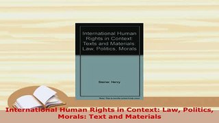 Download  International Human Rights in Context Law Politics Morals Text and Materials Read Online