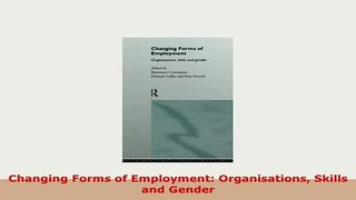 PDF  Changing Forms of Employment Organisations Skills and Gender Download Full Ebook