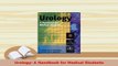 PDF  Urology A Handbook for Medical Students PDF Full Ebook