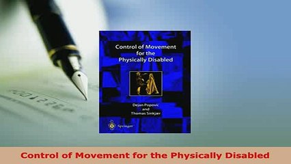 PDF  Control of Movement for the Physically Disabled PDF Online