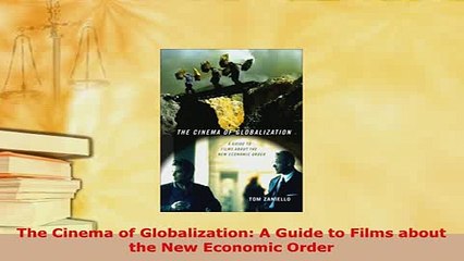 PDF  The Cinema of Globalization A Guide to Films about the New Economic Order PDF Online