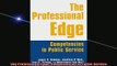 FREE DOWNLOAD  The Professional Edge Competencies in Public Service READ ONLINE