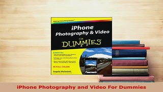 PDF  iPhone Photography and Video For Dummies Download Full Ebook
