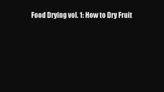 PDF Food Drying vol. 1: How to Dry Fruit Free Books