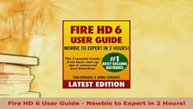 PDF  Fire HD 6 User Guide  Newbie to Expert in 2 Hours Download Online