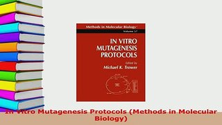 PDF  In Vitro Mutagenesis Protocols Methods in Molecular Biology Download Online