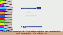 Read  Die Zwischenstaatlichkeitsklausel des europaeischen und deutschen Kartellrechts PDF Free