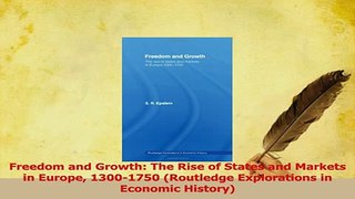 Read  Freedom and Growth The Rise of States and Markets in Europe 13001750 Routledge Ebook Free
