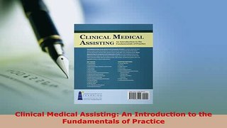 PDF  Clinical Medical Assisting An Introduction to the Fundamentals of Practice Read Online