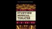 Studying Musical Theatre Theory and Practice