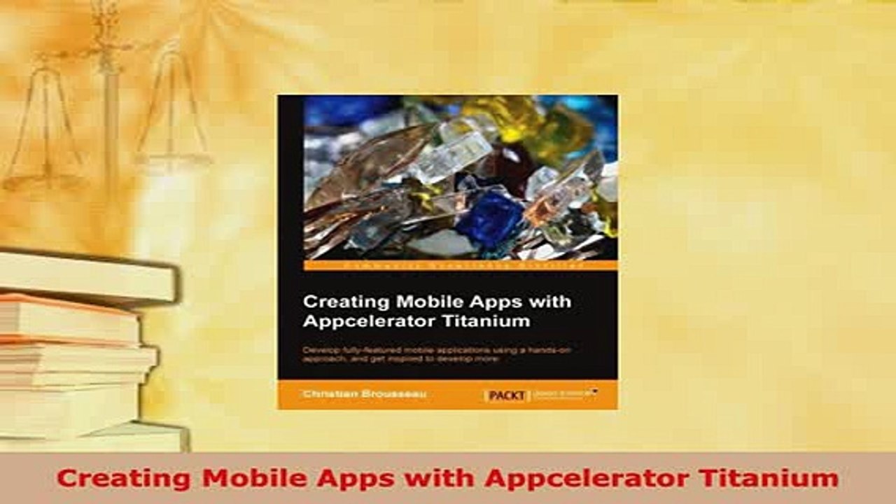 PDF  Creating Mobile Apps with Appcelerator Titanium Read Online