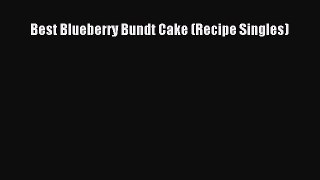 PDF Best Blueberry Bundt Cake (Recipe Singles)  EBook