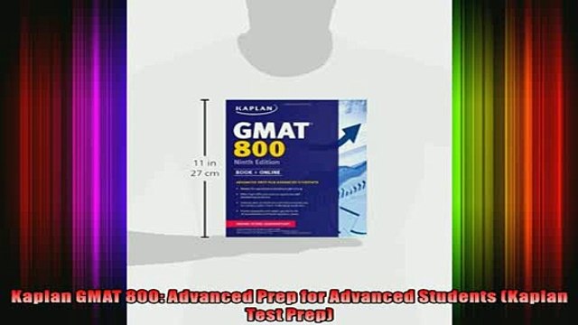 READ Ebooks FREE Kaplan GMAT 800 Advanced Prep for Advanced Students Kaplan Test Prep Full EBook