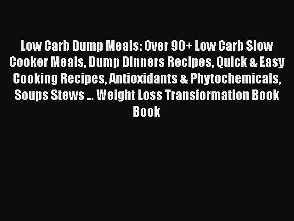 Download Low Carb Dump Meals: Over 90+ Low Carb Slow Cooker Meals Dump Dinners Recipes Quick