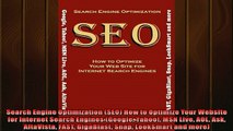 FREE DOWNLOAD  Search Engine Optimization SEO How to Optimize Your Website for Internet Search Engines  FREE BOOOK ONLINE