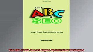FREE DOWNLOAD  The ABC of SEO Search Engine Optimization Strategies  DOWNLOAD ONLINE