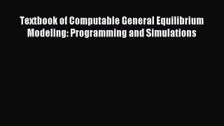 Read Textbook of Computable General Equilibrium Modeling: Programming and Simulations PDF Free
