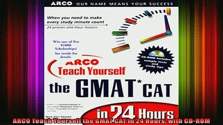 READ book  ARCO Teach Yourself the GMAT CAT in 24 Hours with CDROM Full Free