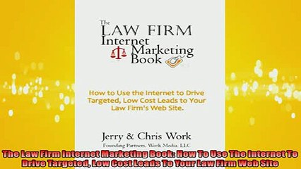 READ book  The Law Firm Internet Marketing Book How To Use The Internet To Drive Targeted Low Cost  FREE BOOOK ONLINE