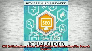 EBOOK ONLINE  SEO Optimization A How To SEO Guide To Dominating The Search Engines  DOWNLOAD ONLINE