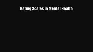 Read Rating Scales in Mental Health Ebook Free