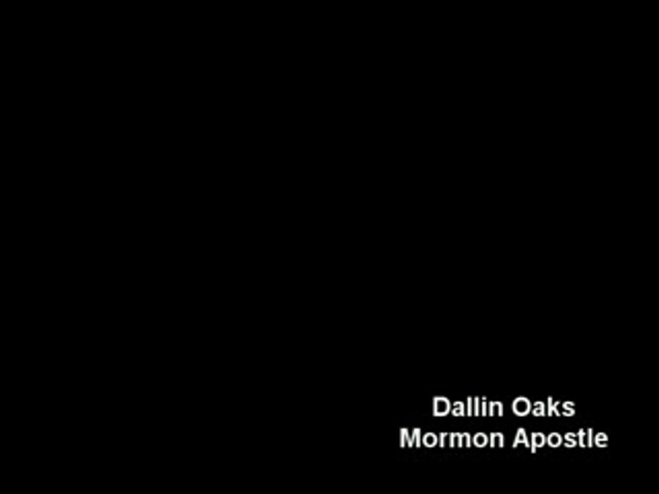 Dallin H. Oaks, Mormon Apostle-"Don't EVER Criticize Us!!"