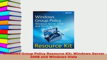 Download  Windows Group Policy Resource Kit Windows Server 2008 and Windows Vista  EBook