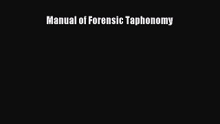 Read Manual of Forensic Taphonomy PDF Online