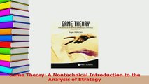PDF  Game Theory A Nontechnical Introduction to the Analysis of Strategy Read Full Ebook