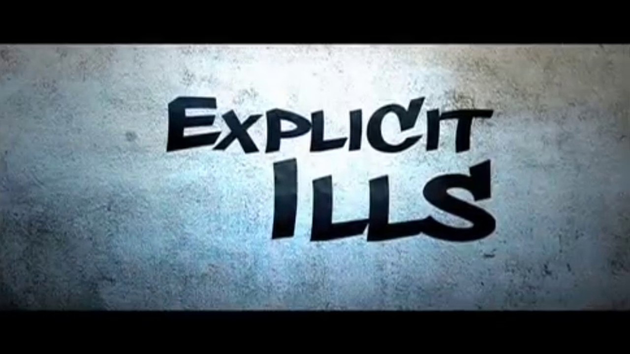 EXPLICIT ILLS (2009) Trailer VO - HQ