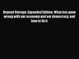 Ebook Beyond Outrage: Expanded Edition: What has gone wrong with our economy and our democracy
