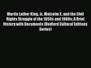 Ebook Martin Luther King Jr. Malcolm X and the Civil Rights Struggle of the 1950s and 1960s: