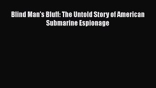 Ebook Blind Man's Bluff: The Untold Story of American Submarine Espionage Download Online