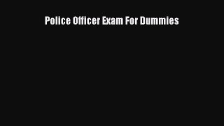 Ebook Police Officer Exam For Dummies Read Full Ebook