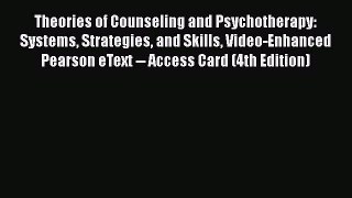 [Read book] Theories of Counseling and Psychotherapy: Systems Strategies and Skills Video-Enhanced
