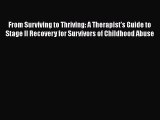 [Read book] From Surviving to Thriving: A Therapist's Guide to Stage II Recovery for Survivors