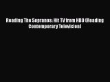 PDF Reading The Sopranos: Hit TV from HBO (Reading Contemporary Television) Free Books