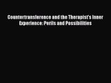 [Read book] Countertransference and the Therapist's Inner Experience: Perils and Possibilities