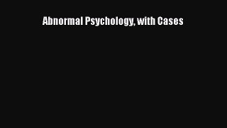 Read Abnormal Psychology with Cases Ebook Free
