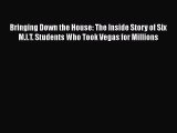 Ebook Bringing Down the House: The Inside Story of Six M.I.T. Students Who Took Vegas for Millions
