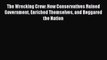 Book The Wrecking Crew: How Conservatives Ruined Government Enriched Themselves and Beggared