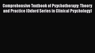 [Read book] Comprehensive Textbook of Psychotherapy: Theory and Practice (Oxford Series in