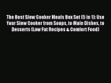 PDF The Best Slow Cooker Meals Box Set (5 in 1): Use Your Slow Cooker from Soups to Main Dishes