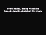 [PDF] Women Healing/ Healing Women: The Genderization of Healing in Early Christianity Read