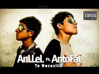 Antofat Te necesito Anllel