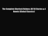 [Read Book] The Complete Sherlock Holmes: All 56 Stories & 4 Novels (Global Classics)  EBook